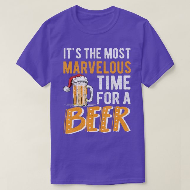 Camiseta It's The Most Marvelous Time For A Beer Christmas  (Diseño del anverso)