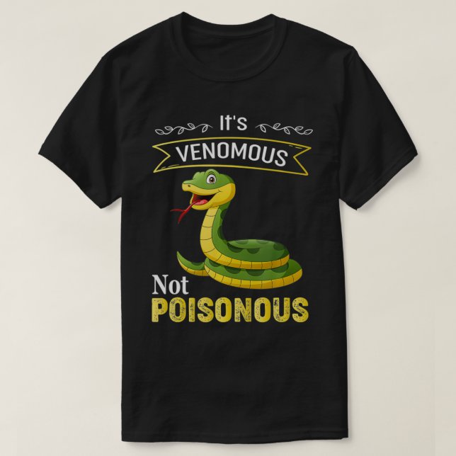 Camiseta Its Venomous Not Poisonous  Snake Lover  Snake  (Diseño del anverso)