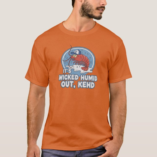 Camiseta "It's Wicked Humid Out Kehd" Boston Humor Tee (Anverso)