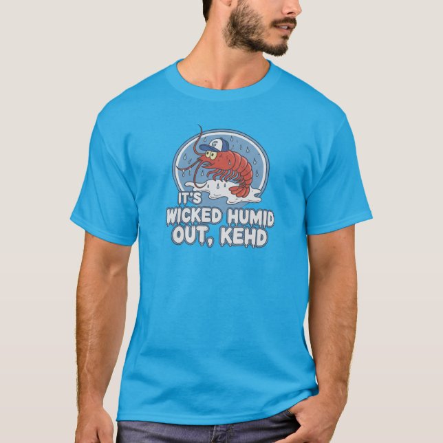 Camiseta "It's Wicked Humid Out Kehd" Boston Humor Tee (Anverso)