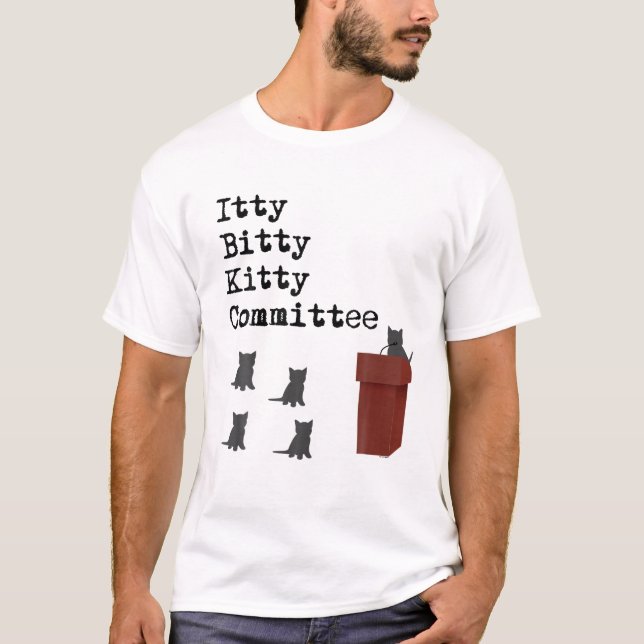 Camiseta Itty Bitty Comité Funny Cat Lover T Shir (Anverso)