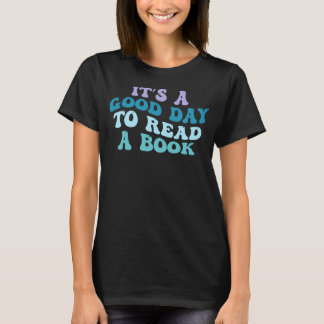 Camiseta Itu2019 es un buen día para leer un libro groovy L
