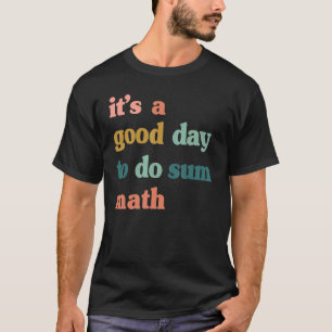 Camiseta Itu2019 Un buen día para hacer té matemático