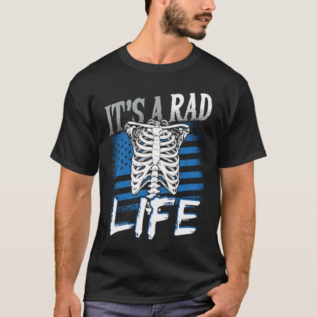 Camiseta Itu2019s a RAD life Radiology Radiologist (Anverso)