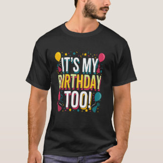 Camiseta Itu2019s Mi cumpleaños es perfecto para los gemelo