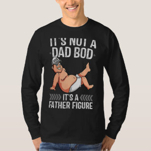 Camiseta Itu2019's Not A Dad Bod Itu2019s A Father Figura F