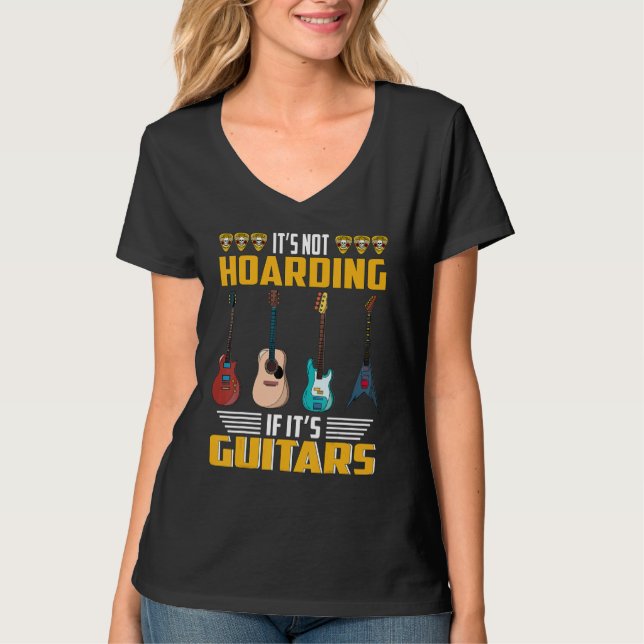 Camiseta Itu2019s Not Hoarding If Itu2019s Guitars Musician (Anverso)