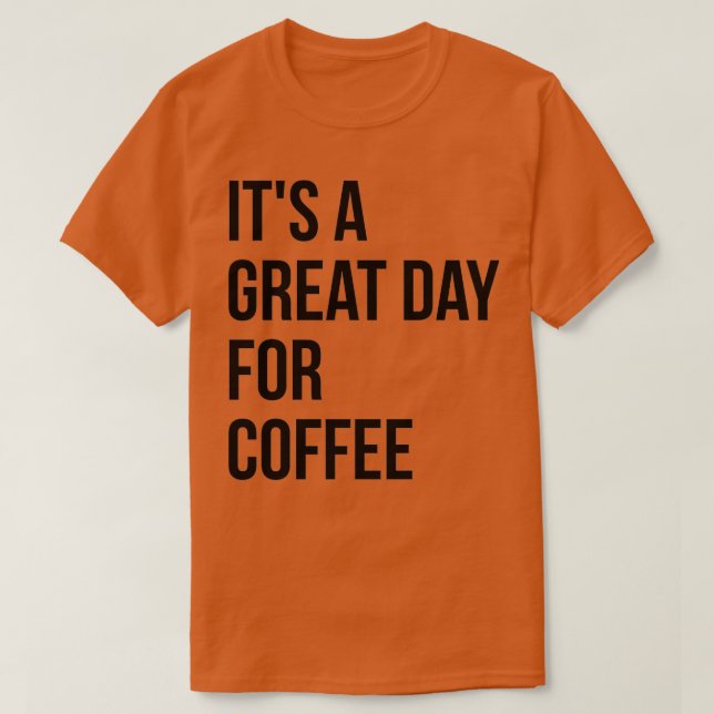 Camiseta Itx27 es un gran día para el café 3 (Diseño del anverso)