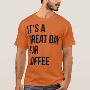 Camiseta Itx27 es un gran día para el café 3