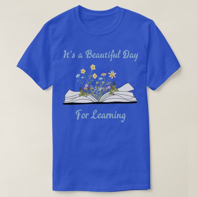 Camiseta Itx27 es un hermoso día para aprender citas para e (Diseño del anverso)