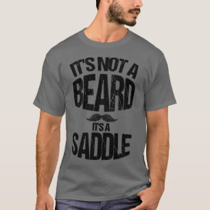 Camiseta Itx27s No es barba Itx27s A Saddle Gift Beard Love