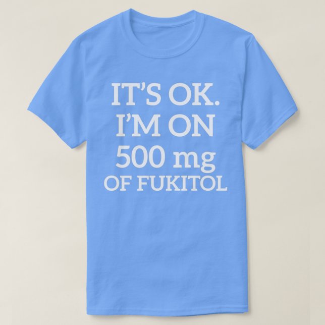 Camiseta Itx27s Ok Ix27M Sobre 500mg de Fukitol (Diseño del anverso)