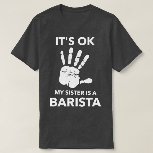 Camiseta ITx27S OK MI HERMANA ES BARISTA (Diseño del anverso)