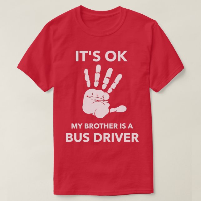 Camiseta ITx27S OK MI HERMANO ES UN CONDUCTOR DE AUTOBÚS (Diseño del anverso)