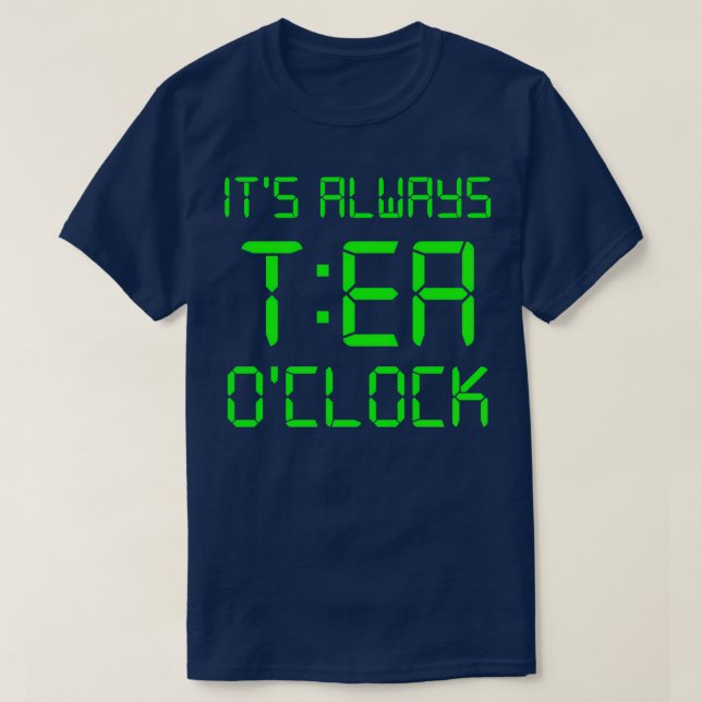 Camiseta Itx27s Siempre TEA Ox27clock (Diseño del anverso)