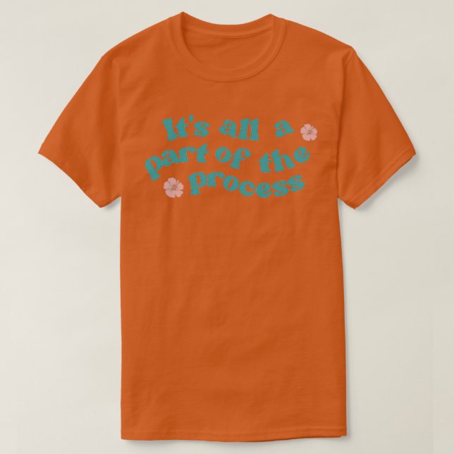 Camiseta Itx27s Todo Una Parte Del Proceso Azul (Diseño del anverso)