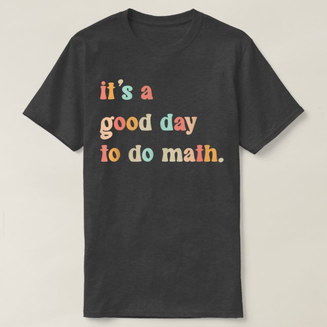 Camiseta Itx27s Un buen día para hacer matemáticas 24 (Diseño del anverso)