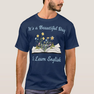 Camiseta Itx27s un hermoso día para aprender inglés Itx27s
