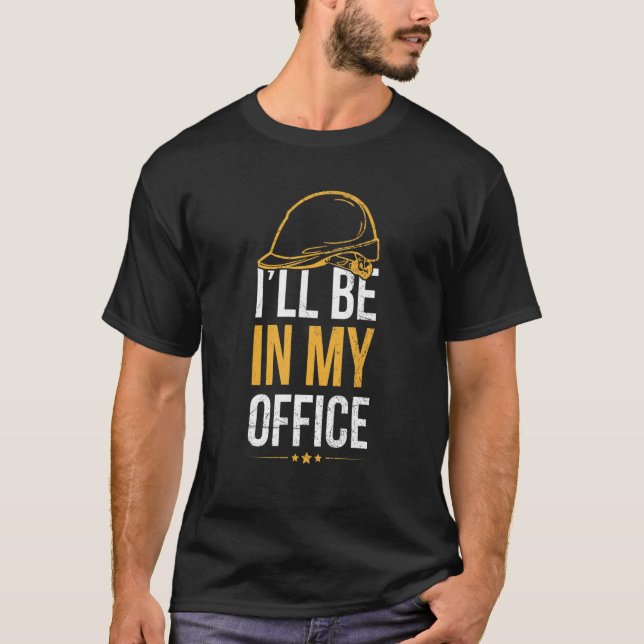 Camiseta Iu2019ll Estar En Mi Oficina Para Un Trabajador De (Anverso)