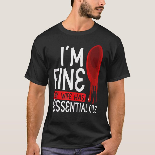 Camiseta Iu2019m De Fina Mi Esposa Tiene Aceites Esenciales (Anverso)