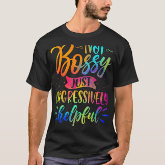 Camiseta Iu2019m No Bossy Iu2019m Diversión Agresivamente Ú