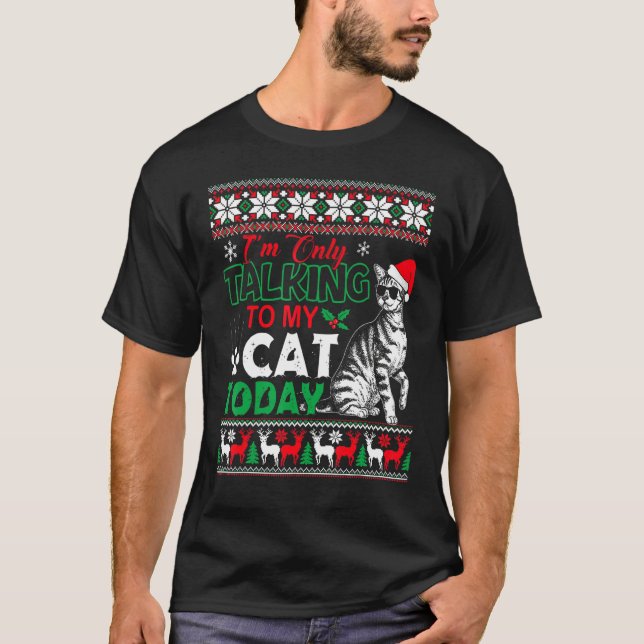 Camiseta Iu2019m Solo Hablando Con Mi Gato Hoy Es Una Fea C (Anverso)
