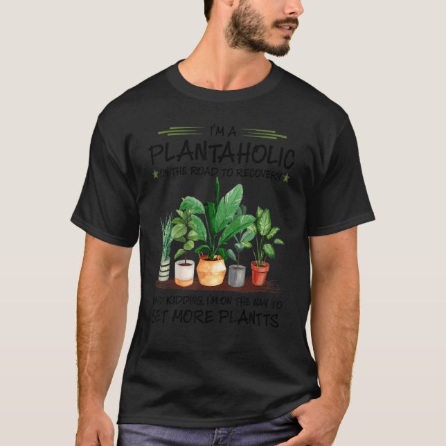 Camiseta Iu2019m Un Plantaholic En El Camino A La Recuperac (Anverso)