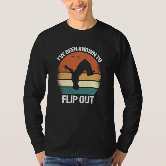 Camiseta Iu2019ve Been Known To Flip Out Parkour  1 (Anverso)