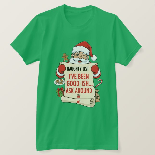 Camiseta I've been good-ish... ask around (Anverso del diseño)