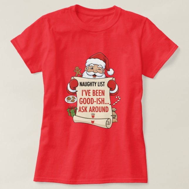 Camiseta I've been good-ish... ask around (Diseño del anverso)