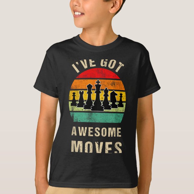 Camiseta I've Got Awesome Moves Chess Player Funny Chess Pl (Anverso)