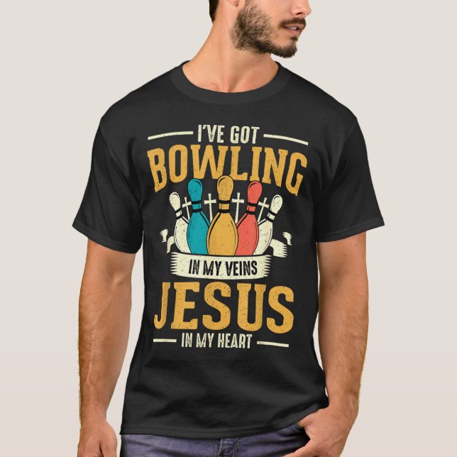 Camiseta I've Got Bowling In My Veins Jesus In My Heart  (Anverso)