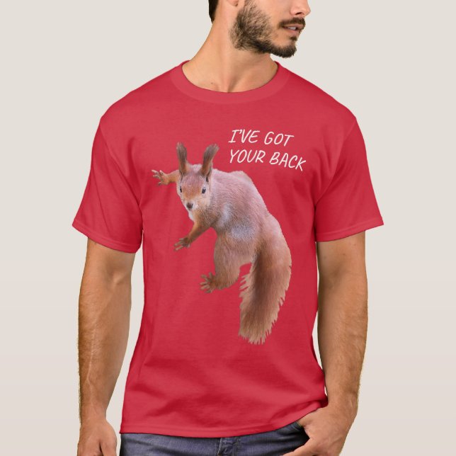 Camiseta Ive Got Your Back Funny Squirrel Back Printed Squi (Anverso)