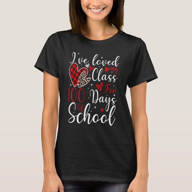 Camiseta Ive Loved My Class 100 Days Of School 100th Day Te (Anverso)