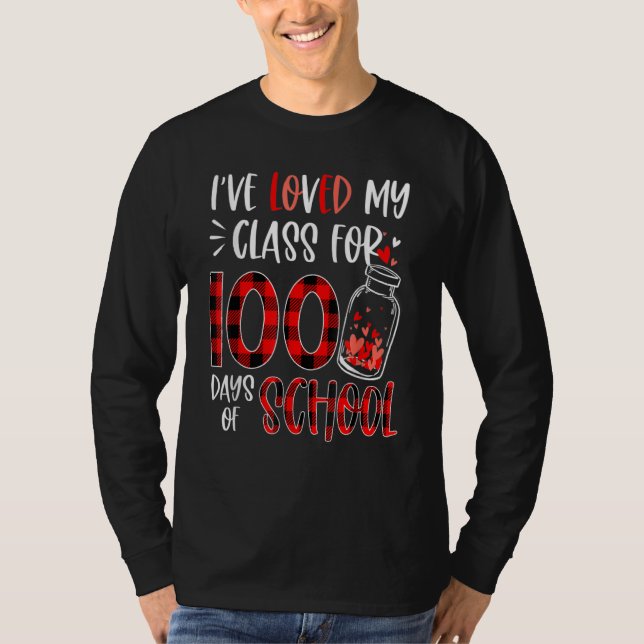 Camiseta I've Loved My Class For 100 Days Of School Teacher (Anverso)