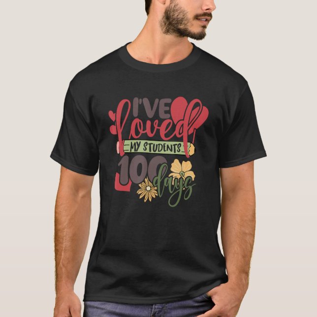 Camiseta I've loved My Class For 100 Days Of School Valenti (Anverso)