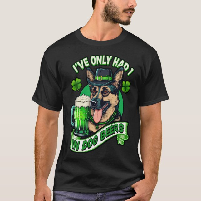 Camiseta Ive only had 1 in dog beers German shepherd st pat (Anverso)
