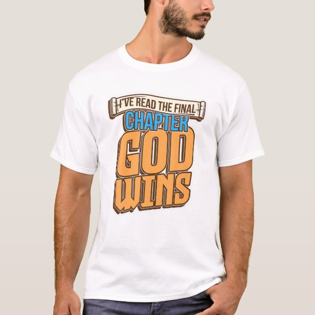 Camiseta I've Read The Final Chapter God Wins Bible Verse (Anverso)