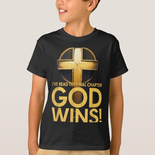 Camiseta I've Read The Final Chapter God Wins Cross Christi (Anverso)