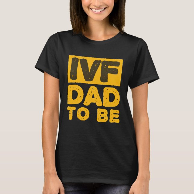 Camiseta IVF Dad To Be Husband IVF (Anverso)