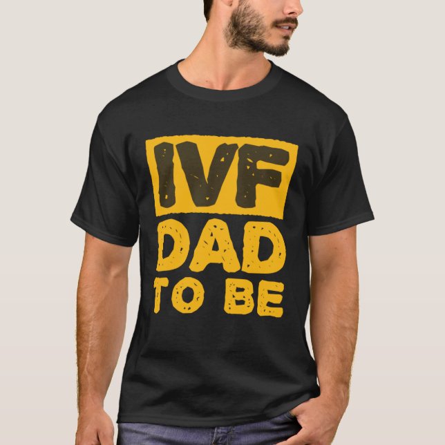 Camiseta IVF Dad To Be Husband IVF (Anverso)