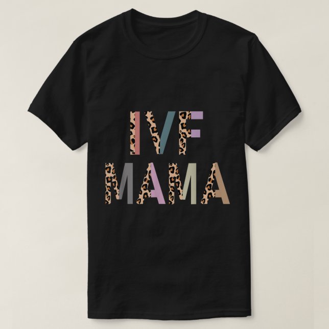 Camiseta IVF Mamá IVF Transferir el día del embrión Transfe (Diseño del anverso)