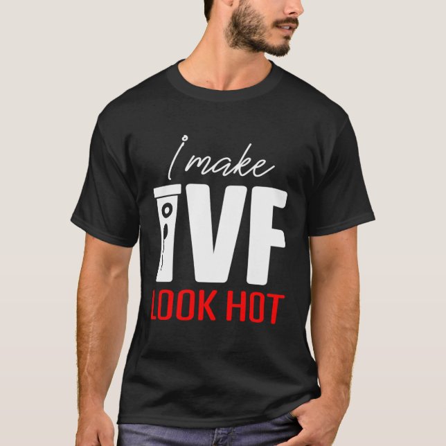 Camiseta IVF  Warrior Dad Mom Look Hot Transfer Day Inferti (Anverso)