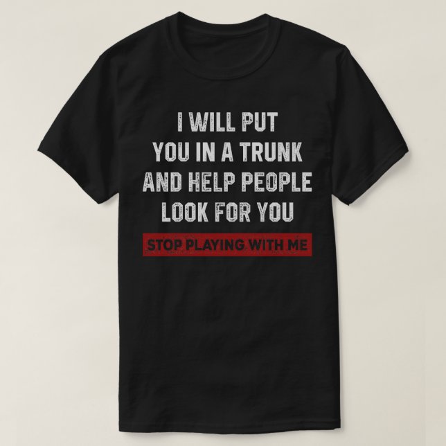 Camiseta IWillPutInATrunk (Diseño del anverso)