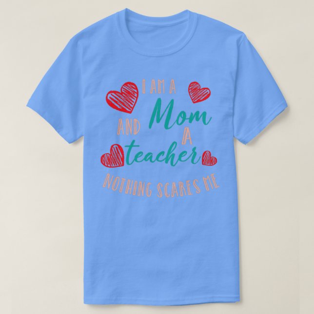 Camiseta ix27am una madre y una maestra nada me asusta lind (Diseño del anverso)