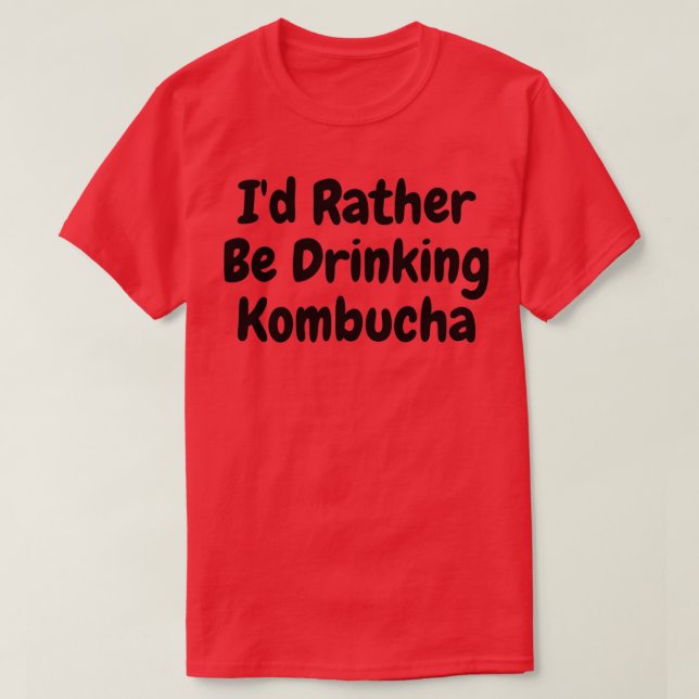 Camiseta Ix27d Prefiere Beber Kombucha (Diseño del anverso)