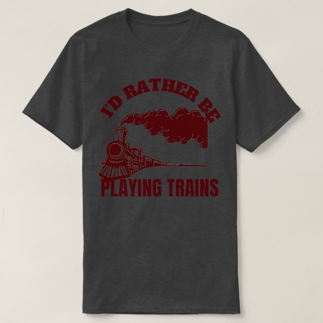 Camiseta Ix27d Prefiere Estar Jugando Trenes De Vapor Engi  (Diseño del anverso)