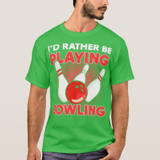 Camiseta Ix27d Prefiere Jugar bolera de boliche