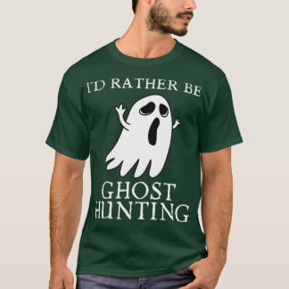 Camiseta Ix27d Prefiere Ser Caza Fantasma