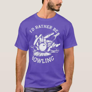 Camiseta Ix27d Prefiere Ser El Bote Funny Bowling T White P